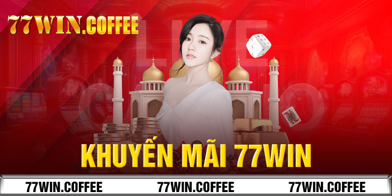 Khuyến Mãi 77win